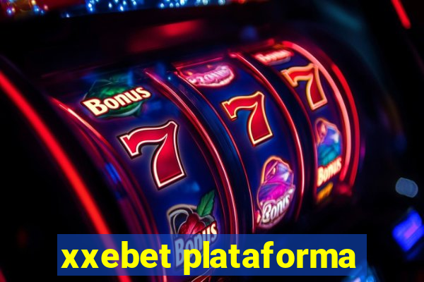 xxebet plataforma